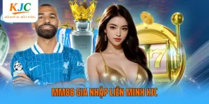 MM88 gia nhập liên minh KJC
